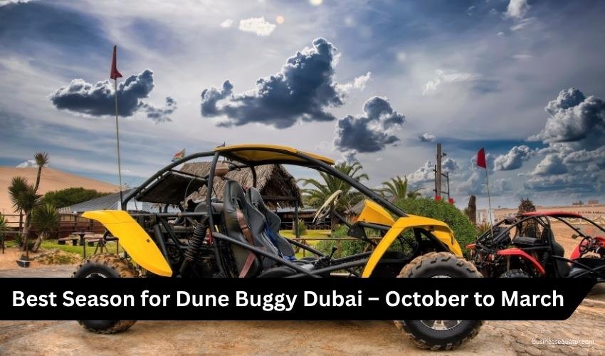 Best Time for Dune Buggy Dubai When to Ride for the Perfect Desert Adventure