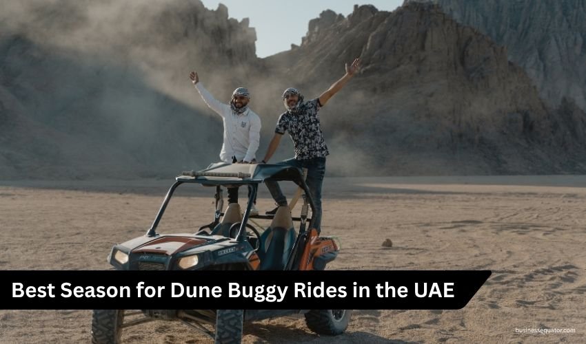 Dune Buggy Dubai for Beginners Best Time of Year for a Buggy Ride and Desert Fun