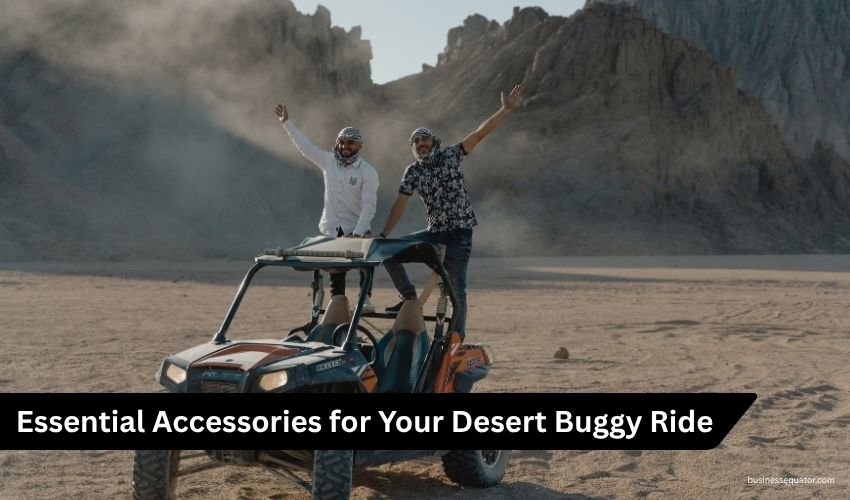What to Wear Dune Buggy Dubai Complete Desert Riding Outfit Guide