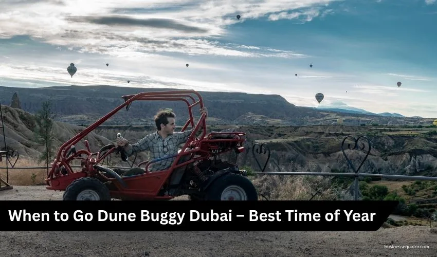 Dune Buggy Dubai for Beginners: Best Time of Year for a Buggy Ride and Desert Fun 2 Dune Buggy Dubai for Beginners Best Time of Year for a Buggy Ride and Desert Fun
