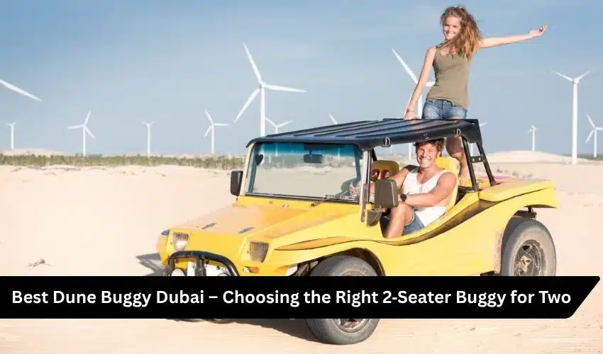 Romantic Dune Buggy Dubai for Couples – Self-Drive Desert Safari Ride 2 Romantic Dune Buggy Dubai for Couples – Self-Drive Desert Safari Ride