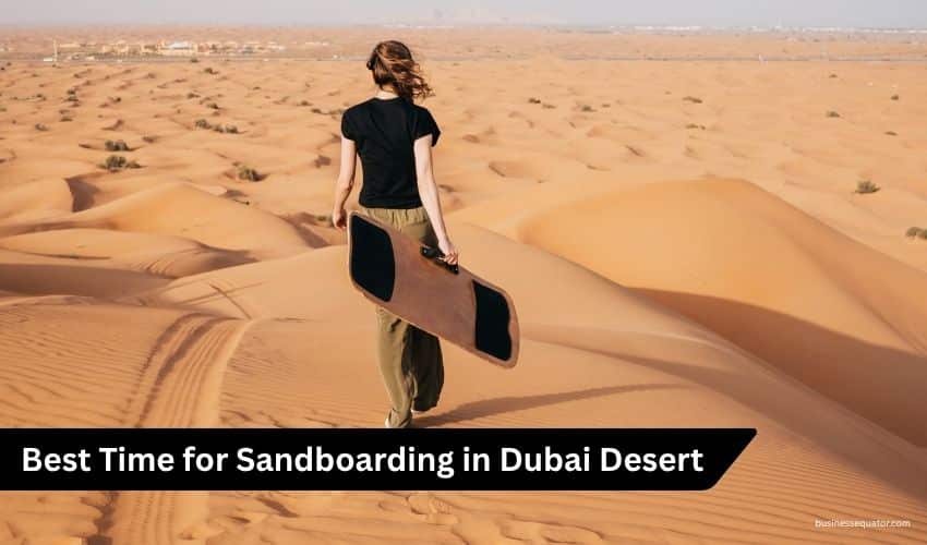 Sandboarding in Dubai – Thrilling Desert Adventures on the Sand