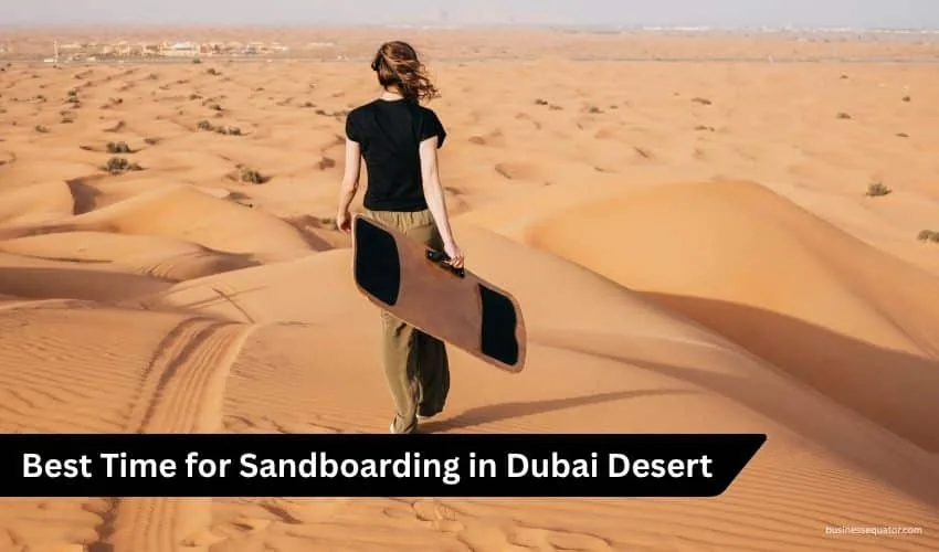 Sandboarding in Dubai – Thrilling Desert Adventures on the Sand