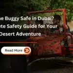 Is Dune Buggy Safe in Dubai? Complete Safety Guide for Your Desert Adventure 1 Is Dune Buggy Safe in Dubai? Complete Safety Guide for Your Desert Adventure