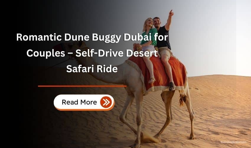 Romantic Dune Buggy Dubai for Couples – Self-Drive Desert Safari Ride 1 Romantic Dune Buggy Dubai for Couples – Self-Drive Desert Safari Ride