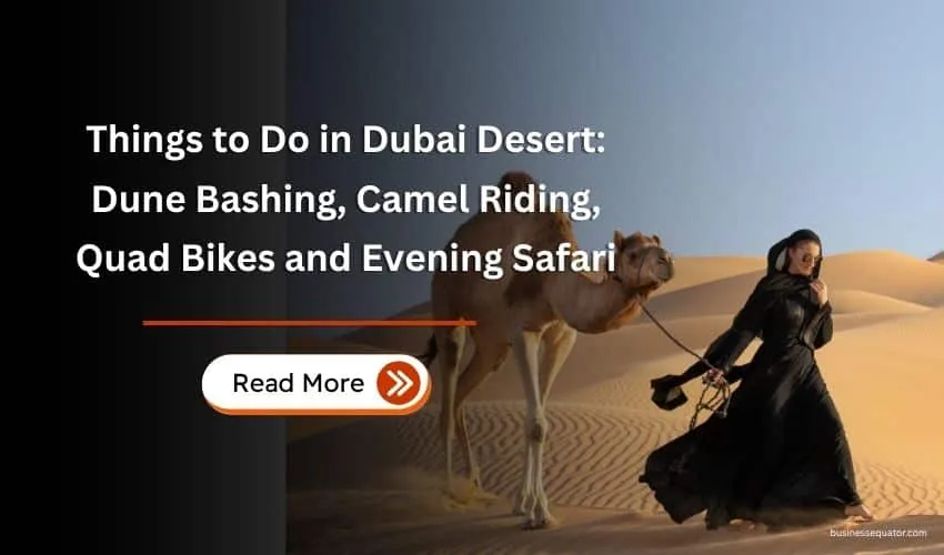 Things to Do in Dubai Desert: Dune Bashing, Camel Riding, Quad Bikes, and Evening Safari 1 Things to Do in Dubai Desert: Dune Bashing, Camel Riding, Quad Bikes and Evening Safari