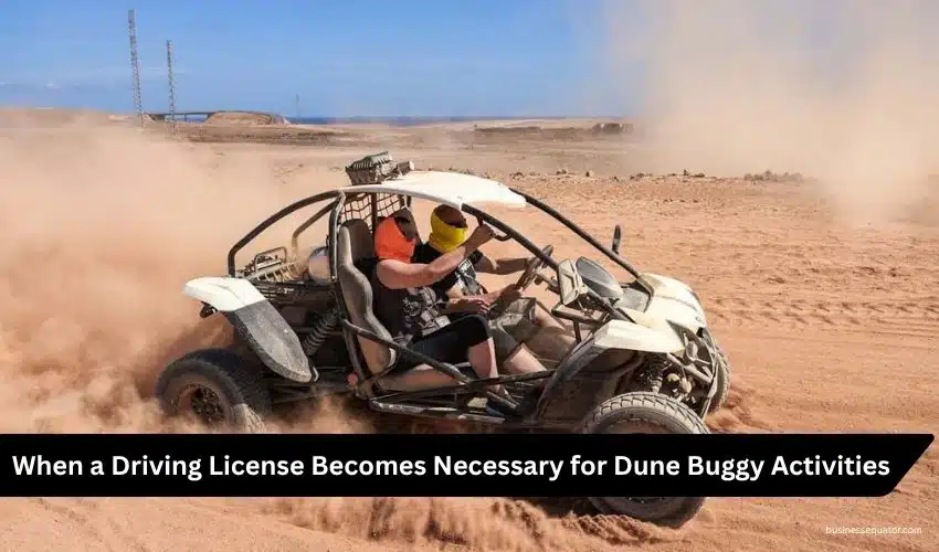 Do You Need a License to Drive a Dune Buggy in Dubai? 2 Do You Need a License to Drive a Dune Buggy in Dubai